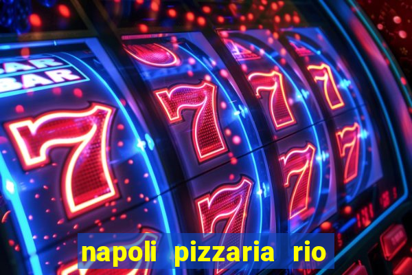 napoli pizzaria rio das pedras